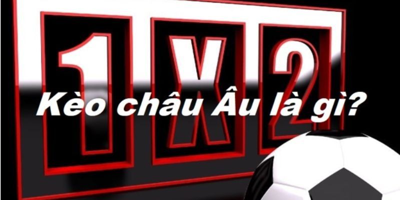 Kèo châu  u là hình thức cá độ về kết quả cuối cùng của trận đấu